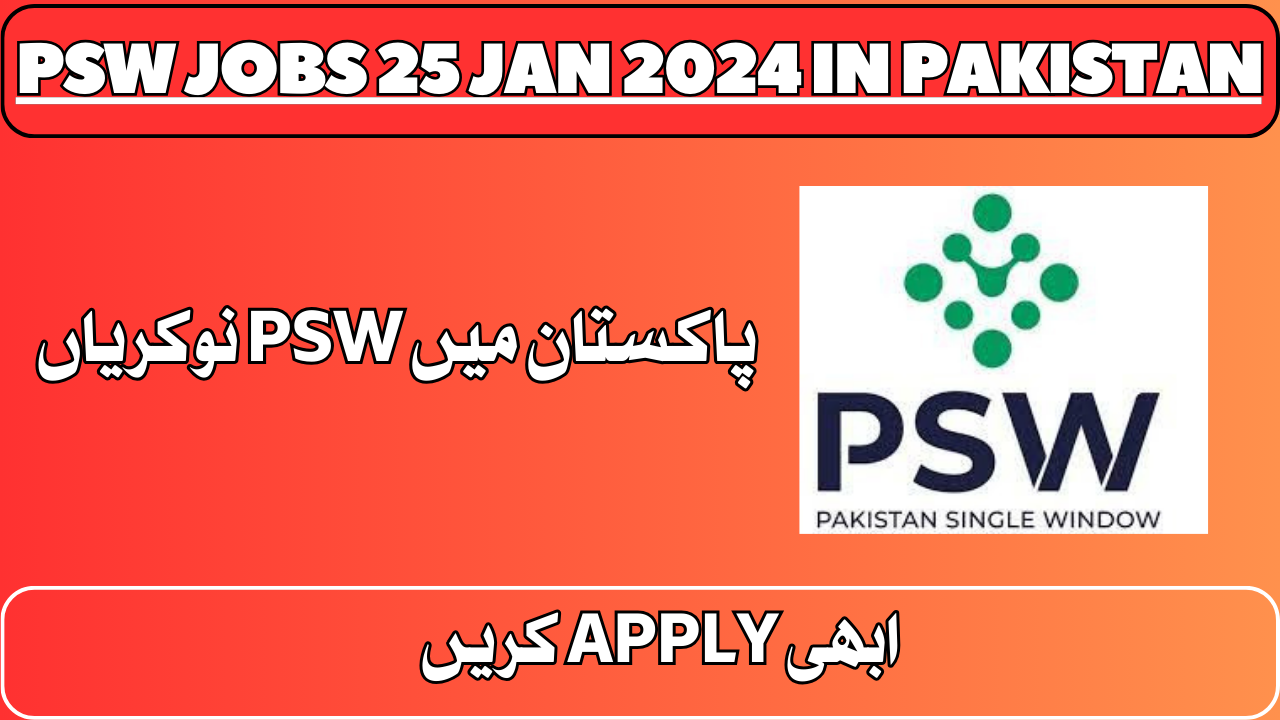 PSW Jobs 25 jan 2024 In Pakistan